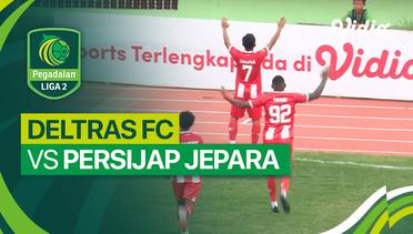 Deltras FC vs Persijap Jepara - Mini Match | Liga 2 2023/24