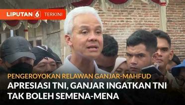 Ganjar Pranowo Apresiasi TNI Tetapkan Enam Tersangka Pengeroyokan Relawan Ganjar-Mahfud | Liputan 6 Terkini