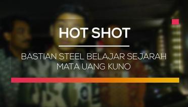 Bastian Steel Belajar Sejarah Mata Uang Kuno - Hot Shot