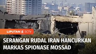 Jendela Dunia: Serangan Rudal Iran Hancurkan Markas Spionase Mossad di Irak | Liputan 6