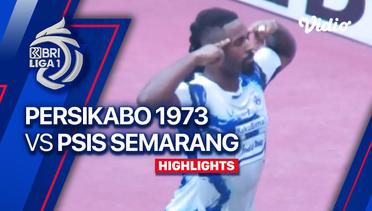 PERSIKABO 1973 vs PSIS Semarang - Highlights | BRI Liga 1 2023/24