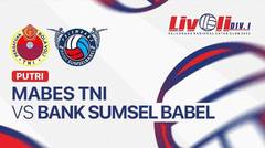 Putri: Mabes TNI vs Bank Sumsel Babel Palembang - Livoli Divisi 1