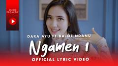 Dara Ayu Ft. Bajol Ndanu - Ngamen 1 (Official Lyric Video)