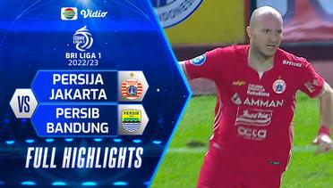 Full Highlights - Persija Jakarta VS Persib Bandung | BRI Liga 1 2022/2023