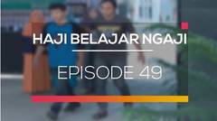 Haji Belajar Ngaji - Episode 49