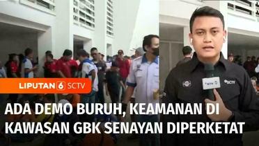 Live Report: Demo Peringatan Hari Buruh, 800 Personel TNI-Polri Berjaga di Kawasan GBK | Liputan 6