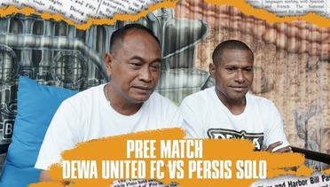 PRE MATCH PRESS CONFERENCE DEWA UNITED FC VS PERSIS SOLO