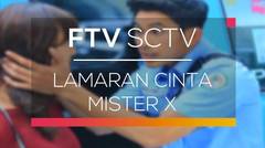 FTV SCTV - Lamaran Cinta Mister X