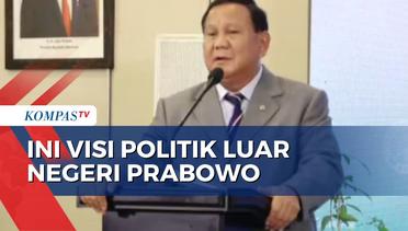 Bahas Strategi Politik Luar Negeri, Prabowo: Hormati Kedaulatan Negara Lain