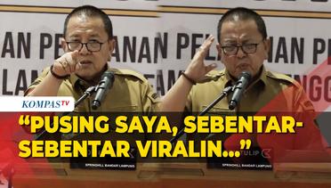 Momen Gubernur Lampung Arinal Djunaidi Ngaku Pusing Dirinya Viral Terus