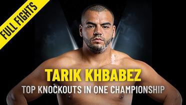 Tarik Khbabez's Top Knockouts | ONE Full Fights