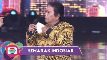 Himbauan Ayah Mansyur S: Jangan Lupa Prokes!! Maskernya Kebalik Ayah!!  | Semarak Indosiar 2021