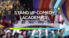Stand Up Comedy Academy 3 - 20 Besar Group 4
