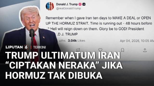 Trump Ultimatum Iran 48 Jam, Ancam Ciptakan "Neraka" Jika Selat Hormuz Tak Dibuka | Liputan 6