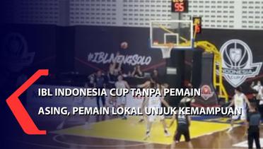 IBL Indonesia Cup Tanpa Pemain Asing, Pemain Lokal Unjuk Kemampuan