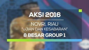 Ujian dan Kesabaran - Novri, Riau (AKSI 2016, 8 Besar Group 1)