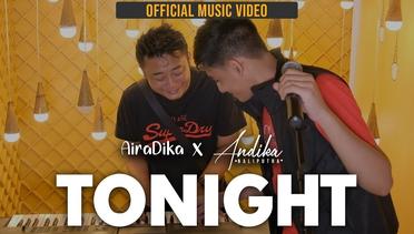 AiraDika x Andika Naliputra - Tonight  (Official Music Video)