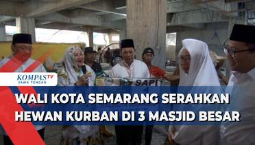 Wali Kota Semarang Serahkan Hewan Kurban di Tiga Masjid Besar