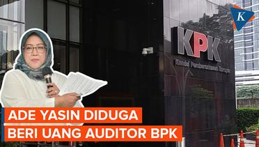 Ade Yasin Diduga Beri Uang Mingguan Auditor BPK Sebesar Rp 10 Juta