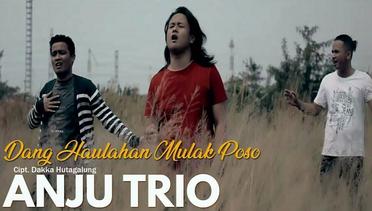 ANJU TRIO - Dang Haulahan Mulak Poso (Official Video)
