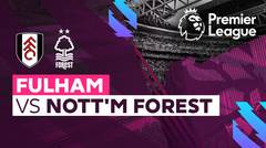Full Match - Fulham vs Nottingham Forest | Premier League 22/23