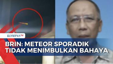 Fenomena Meteor Sporadik Melintas di Pulau Jawa, Apakah Berbahaya? Ini Kata Profesor dari BRIN!