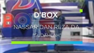 Nassar dan Reza D'Academy - Sudahlah (D'Box)