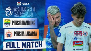 PERSIB Bandung VS PERSIJA Jakarta - Full Match | BRI Liga 1 2023/24
