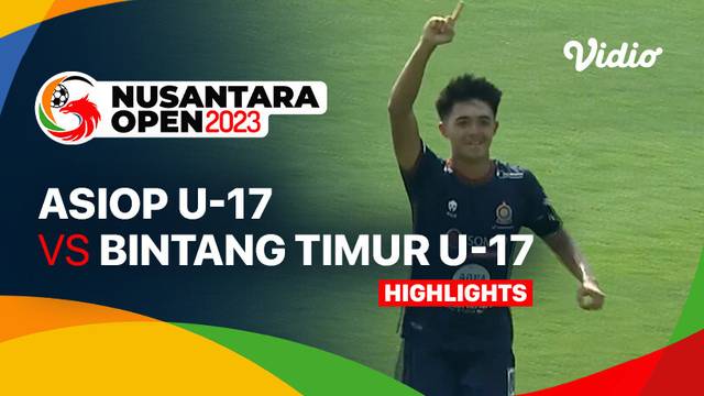 ASIOP U17 vs Bintang Timur Atambua U17 - Highlights | Nusantara Open 2023