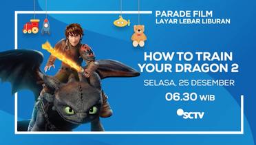 Pastikan Kamu Nonton Film Kartun How To Train Your Dragon 2 - Selasa, 25 Desember 2018