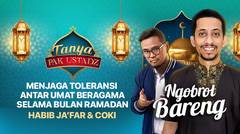 Ngobrol Bareng Habib Ja'far dan Coki Pardede : Menjaga Toleransi Antar Umat Beragama Selama Bulan Ramadan