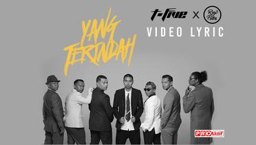 T-Five - Yang terindah  feat Rayi Putra official Lyric Video