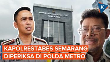 Usut Dugaan Pimpinan KPK Peras SYL, Kapolrestabes Semarang Kembali Diperiksa di Polda Metro