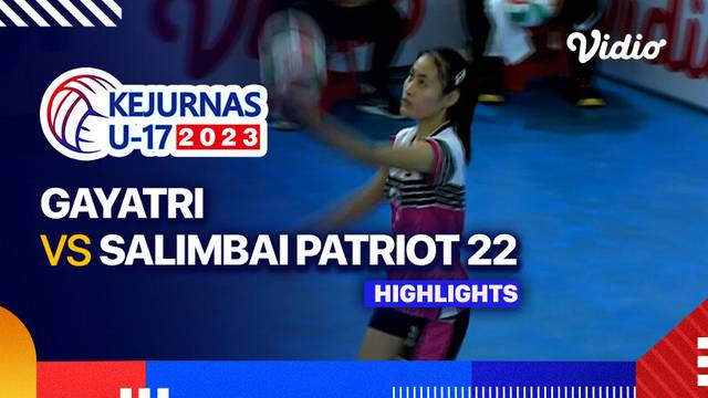 Putri: Gayatri vs Salimbai Patriot 22 - Highlights | Kejurnas Bola Voli Antarklub U-17 2023