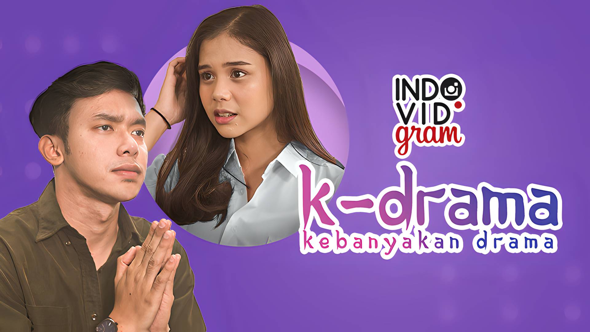 K-Drama (Kebanyakan Drama)
