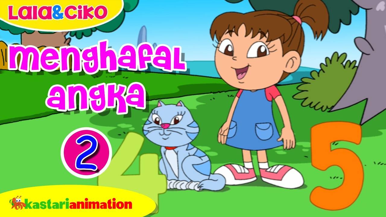 Belajar Bersama Lala Dan Ciko - Menghafal Angka bagian 2 bersama Lala ...