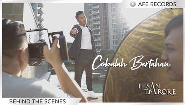 Ihsan Tarore - Cobalah Bertahan (Behind The Scenes)