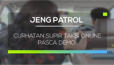 Curhatan Supir Taksi Online Pasca Demo - Jeng Patrol