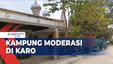 Melihat Kampung Moderasi di Kabupaten Karo