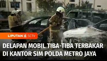 Delapan Mobil Tiba-Tiba Terbakar di Kantor SIM Polda Metro Jaya | Liputan 6