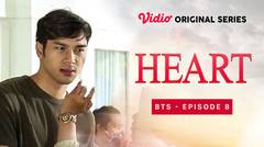 BTS Episode 8 - Heart | Vidio Original Series