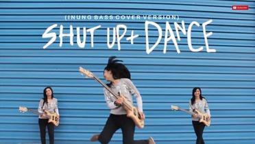 "Shut Up and Dance - Walk The Moon" Frame Freeze (Inung Bass Cover Version)