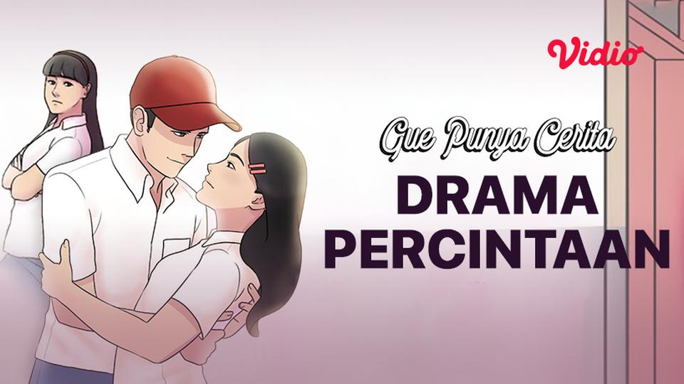 Gue Punya Cerita - Drama Percintaan