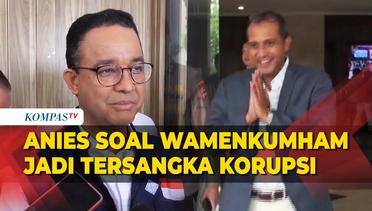 Anies Komentari Soal Wamenkumham Eddy Hiariej Ditetapkan KPK Tersangka Kasus Dugaan Korupsi