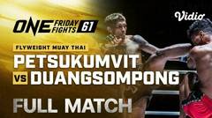 ONE Friday Fights 61 - Full Match | ONE Championship