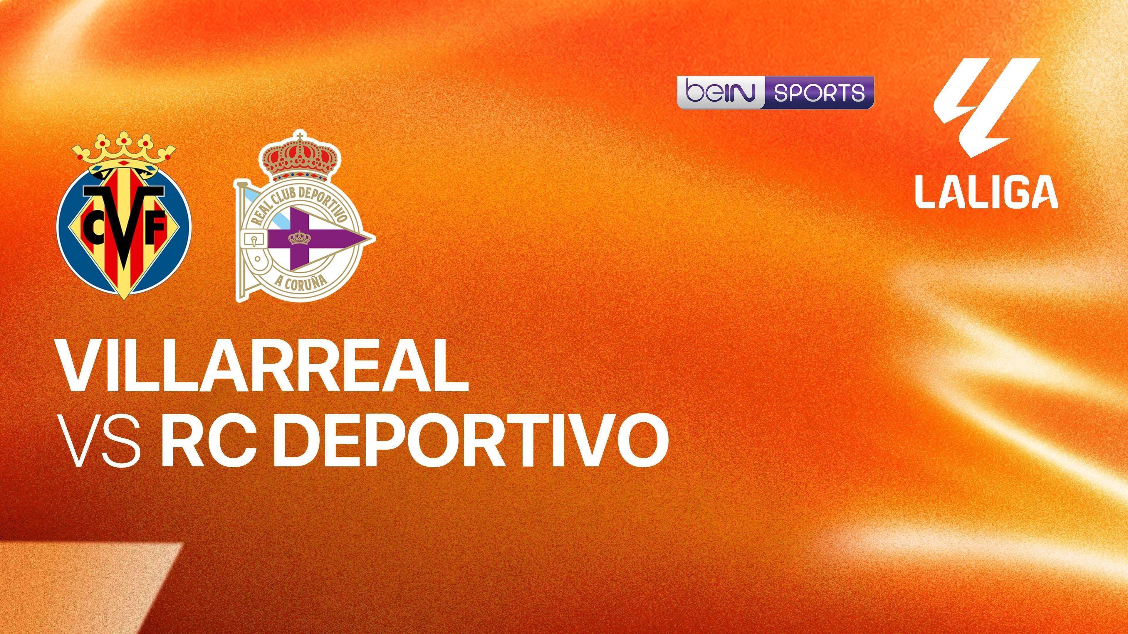 Villarreal vs RC Deportivo