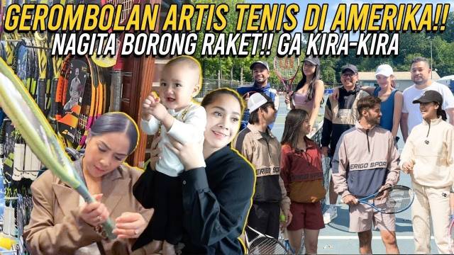 GEROMBOLAN ARTIS TENIS DI AMERIKA!! NAGITA BORONG RAKET!! GA KIRA-KIRA