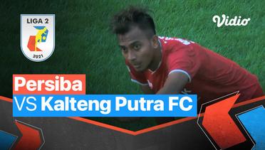 Mini Match - Persiba 0 vs 0 Kalteng Putra FC | Liga 2 2021/2022