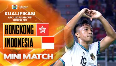 Mini Match - Hongkong VS Indonesia | Kualifikasi Piala AFC U20 2023