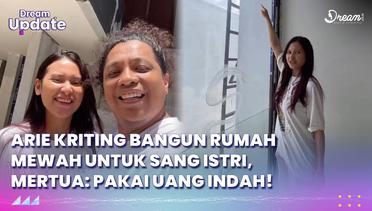 Arie Kriting Bangun Rumah Mewah untuk Sang Istri, Mertua: Pakai Uang Indah!